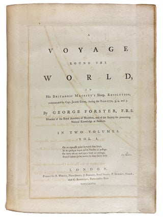 A Voyage Round the World, in His Britannic Majesty's Sloop, Resolution, Commanded by Capt. James Cook, During the Years 1772, 3, 4, and 5. Volumes I-II.