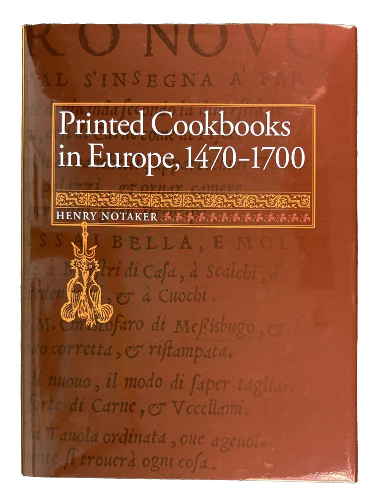 Item #42006 Printed Cookbooks in Europe, 1470-1700. Henry NOTAKER, b. 1941.