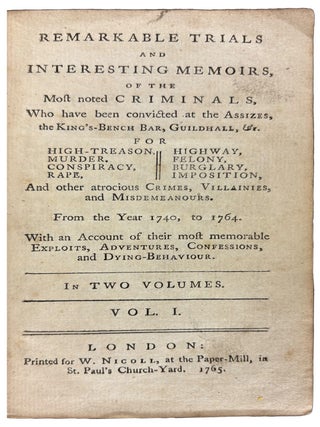Item #42051 Remarkable Trials and Interesting Memoirs, Of the Most Noted Criminals who have been...