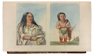 Illustrations of the manners, customs and condition of the North American Indians: with letters and notes written during eight years of travel and adventure among the wildest and most remarkable tribes now existing