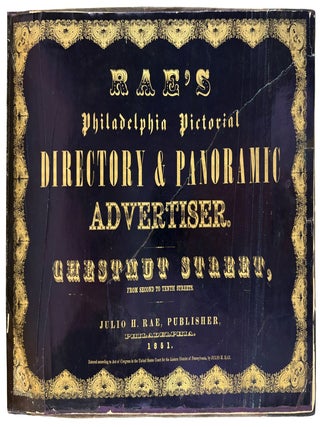 Rae's Philadelphia Pictorial Directory Panoramic Advertiser. Chestnut Street, from Second to Tenth Streets [wrapper title].