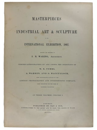 Masterpieces of Industrial Art & Sculpture at the International Exhibition, 1862