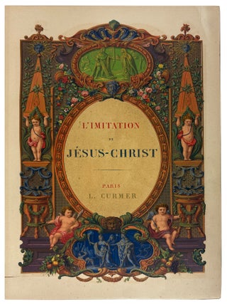 IV Livres de L'imitation De Jesus-Christ Qu'aucuns Attribuent a Iessen a'autres a Gerson, & d'autres a Thomas, a Kempis, Fidelement Traduits