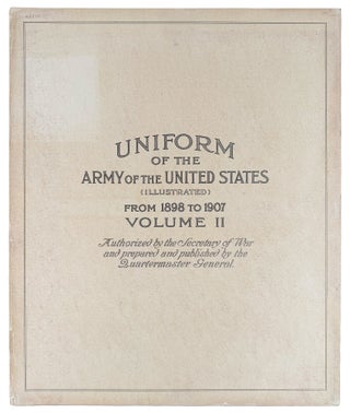 The Army of the United States. Illustrated by forty-four fac-simile plates from water color drawings by H.A. Ogden. Text by Henry Loomis Nelson. Prepared and executed by the Quartermaster General of the United States, under the Authority of the Secretary of War
