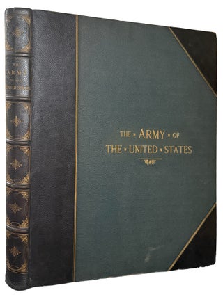The Army of the United States. Illustrated by forty-four fac-simile plates from water color drawings by H.A. Ogden. Text by Henry Loomis Nelson. Prepared and executed by the Quartermaster General of the United States, under the Authority of the Secretary of War