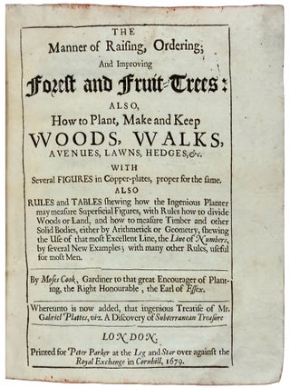 Item #42560 The Manner of Raising, Ordering, and improving and Forest and Fruit-Trees: Also, How...