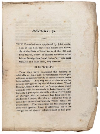 Report of the commissioners appointed by joint resolutions of the honorable the Senate and Assembly of the state of New York, of the 13th & 15th March, 1810, to explore the route of an inland navigation from Hudson's River to Lake Ontario and Lake Erie