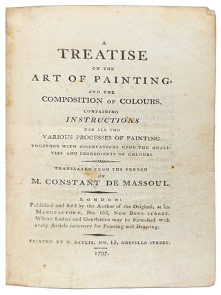 Item #42690 A Treatise on the Art of Painting and the Composition of Colours Containing...