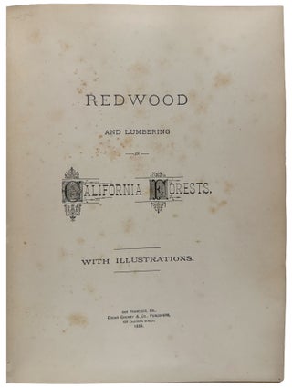Redwood and Lumbering in California Forests. With illustrations
