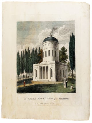 Item #42950 The Water Works, in Centre Square Philadelphia. William R. BIRCH, Thomas BIRCH
