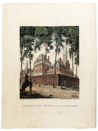 Item #42958 Pennsylvania Hospital, in Pine Street Philadelphia. William R. BIRCH, Thomas BIRCH