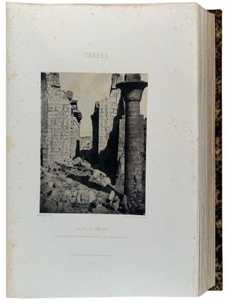 &Eacute;gypte, Nubie, Palestine et Syrie. Dessins Photographiques recueillis pendant les ann&eacute;es 1849, 1850 et 1851